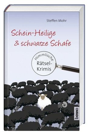 Schein-Heilige & schwarze Schafe von Mohr,  Steffen