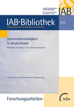 Scheinselbständigkeit in Deutschland von Dietrich,  Hans, Patzina,  Alexander, Wank,  Rolf