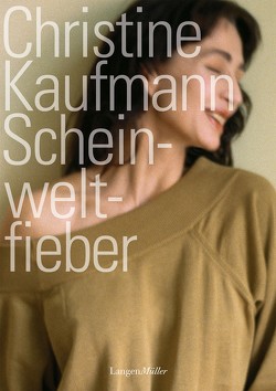 Scheinweltfieber von Kaufmann,  Christine