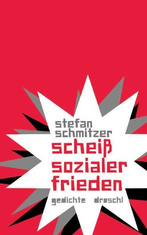 scheiß sozialer frieden von Schmitzer,  Stefan