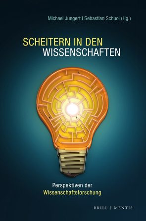 Scheitern in den Wissenschaften von Jungert,  Michael, Schuol,  Sebastian