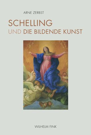 Schelling und die bildende Kunst von Zerbst,  Arne