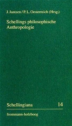 Schellings philosophische Anthropologie von Dierksmeier,  Claus, Jantzen,  Jörg, Oesterreich,  Peter L, Rosenau,  Hartmut, van Zantwijk,  Temilo, Žižek,  Slavoj