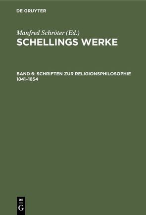 Schellings Werke / Schriften zur Religionsphilosophie 1841–1854 von Schröter,  Manfred