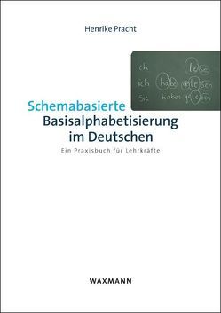 Schemabasierte Basisalphabetisierung im Deutschen von Pracht,  Henrike