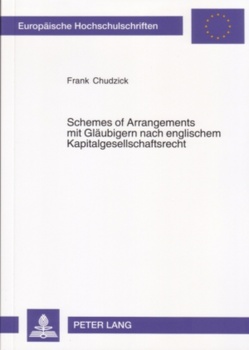 Schemes of Arrangements mit Gläubigern nach englischem Kapitalgesellschaftsrecht von Chudzick,  Frank