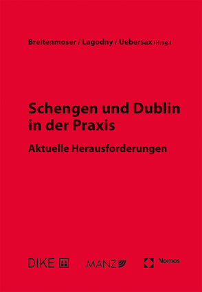 Schengen und Dublin in der Praxis von Breitenmoser,  Stephan, Ladogny,  Otto, Uebersax,  Peter