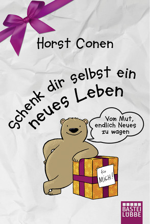 Schenk dir selbst ein neues Leben von Conen,  Horst