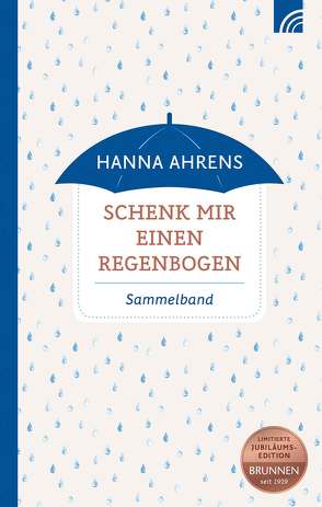 Schenk mir einen Regenbogen von Ahrens,  Hanna