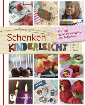 Schenken kinderleicht von van de Steene,  Katrien