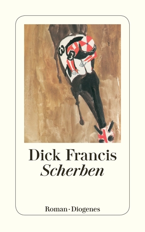 Scherben von Francis,  Dick, Krutzsch,  Malte