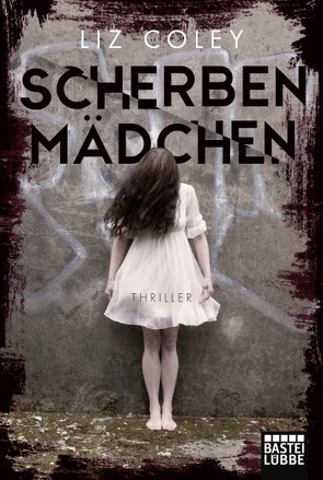 Scherbenmädchen von Coley,  Liz