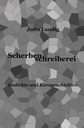 Scherbenschreiberei von Landig,  Jutta