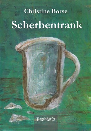 Scherbentrank von Borse,  Christine