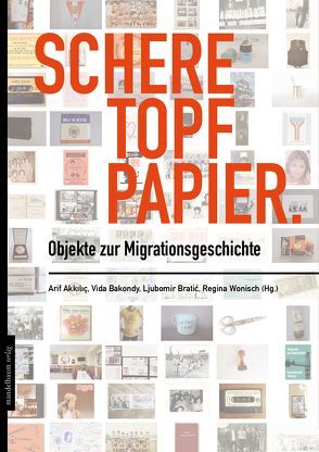 Schere Topf Papier von Akkiliç,  Arif, Bakondy,  Vida, Bratic,  Ljubomir, Wonisch,  Regina