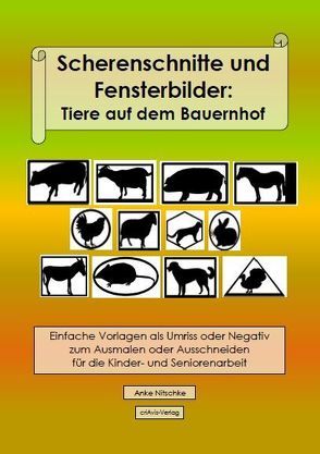 Scherenschnitte und Fensterbilder: Tiere auf dem Bauernhof von Nitschke,  Anke