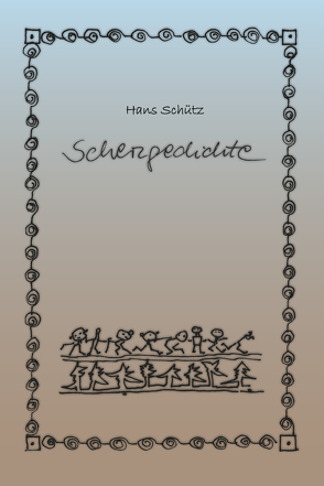 Scherzgedichte von Schütz,  Hans