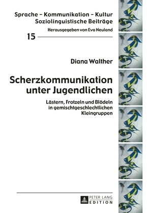 Scherzkommunikation unter Jugendlichen von Walther,  Diana