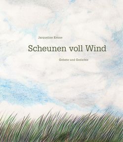 Scheunen voll Wind von Hess Jossen,  Silvia, Keune,  Jacqueline