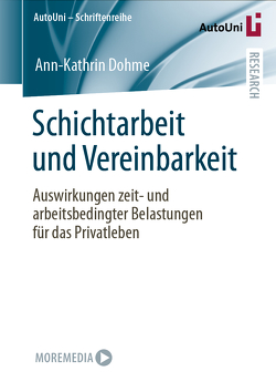 Schichtarbeit und Vereinbarkeit von Dohme,  Ann-Kathrin