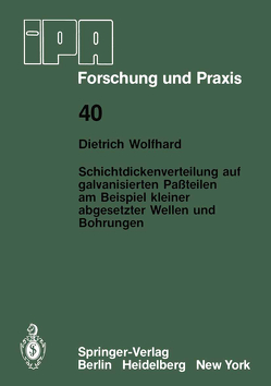 Schichtdickenverteilung auf galvanisierten Paßteilen am Beispiel kleiner abgesetzter Wellen und Bohrungen von Wolfhard,  D.