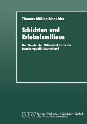 Schichten und Erlebnismilieus von Müller-Schneider,  Thomas