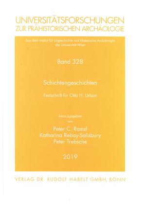 Schichtengeschichten von Ramsl,  Peter C., Rebay-Salisbury,  Katharina, Trebsche,  Peter