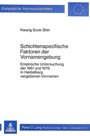 Schichtenspezifische Faktoren der Vornamengebung von Shin,  Kwang Sook