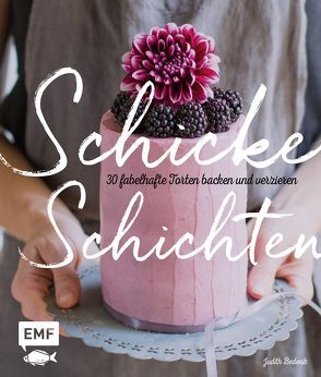 Schicke Schichten – Fabelhafte Torten backen und verzieren von Bedenik,  Judith