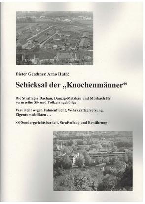 Schicksal der „Knochenmänner“ von Genthner,  Dieter, Huth,  Arno