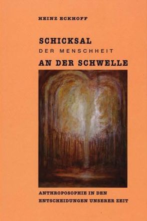 Schicksal der Menschheit an der Schwelle von Eckhoff,  Heinz