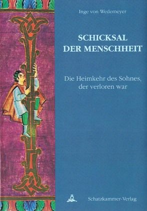 Schicksal der Menschheit von Wedemeyer,  Inge von