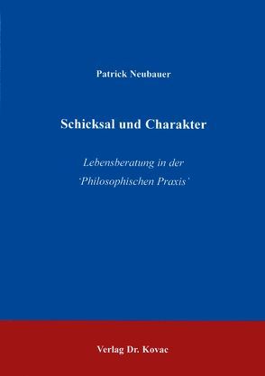 Schicksal und Charakter von Neubauer,  Patrick