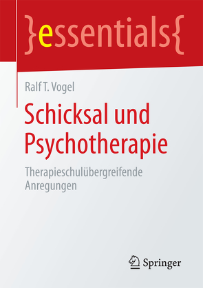 Schicksal und Psychotherapie von Vogel,  Ralf T.