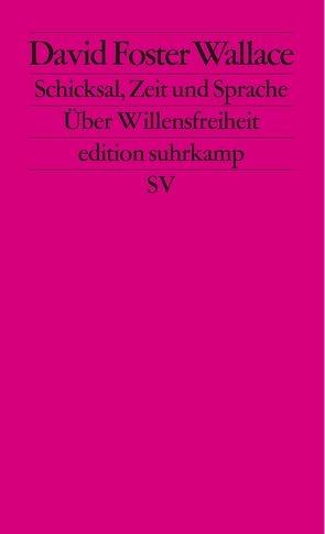 Schicksal, Zeit und Sprache von Cahn,  Steven M., Eckert,  Maureen, Jakubzik,  Frank, Wallace,  David Foster