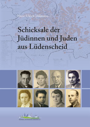 Schicksale der Jüdinnen und Juden aus Lüdenscheid von Dillmann,  Hans-Ulrich