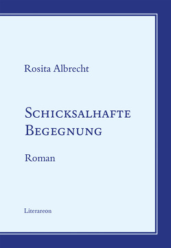 Schicksalhafte Begegnung von Albrecht,  Rosita