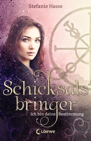 Schicksalsbringer – Ich bin deine Bestimmung von Hasse,  Stefanie