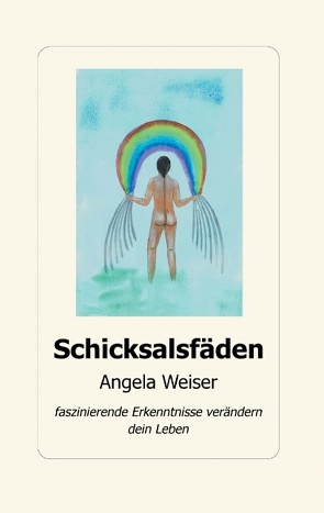 Schicksalsfäden von Weiser,  Angela