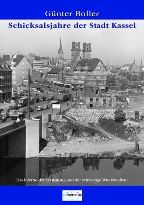 Schicksalsjahre der Stadt Kassel von Boller,  Günter