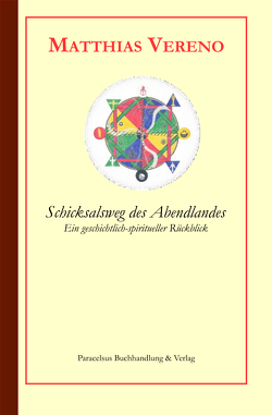 Schicksalsweg des Abendlandes von Azhakathu,  Samipata, Vereno,  Matthias