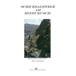 Schicksalswege am Hindukusch von Kargar,  Vera