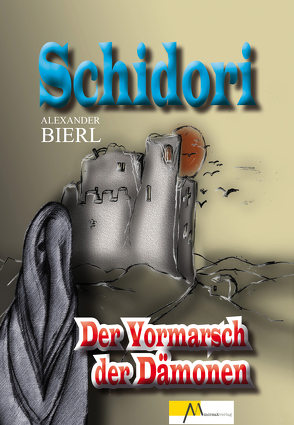 Schidori – Der Vormarsch der Dämonen von Bierl,  Alexander, Friedl,  Stefanie