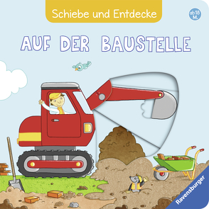 Schiebe und Entdecke: Auf der Baustelle von Fritz,  Johanna, Grimm,  Sandra