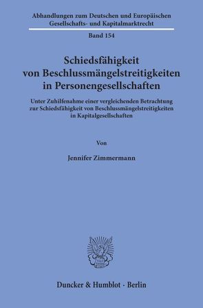 Schiedsfähigkeit von Beschlussmängelstreitigkeiten in Personengesellschaften. von Zimmermann,  Jennifer