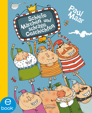 Schiefe Märchen und schräge Geschichten von Dalianis,  Panajotis, Maar,  Paul