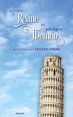 Schiefe Reime zu schrägen Themen von Spank,  Erhard