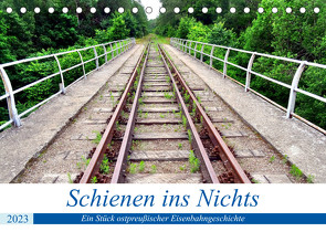 Schienen ins Nichts – Ein Stück ostpreußischer Eisenbahngeschichte (Tischkalender 2023 DIN A5 quer) von von Loewis of Menar,  Henning