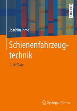 Schienenfahrzeugtechnik von Ihme,  Joachim