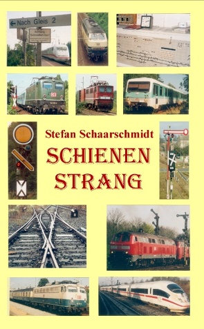 Schienenstrang von Schaarschmidt,  Stefan